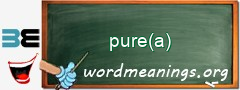 WordMeaning blackboard for pure(a)